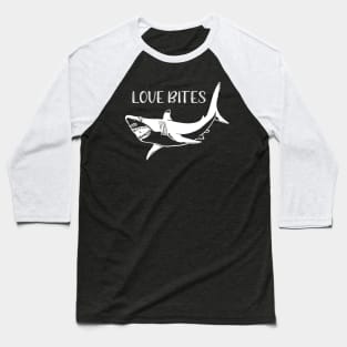 Love Bites Shark Baseball T-Shirt